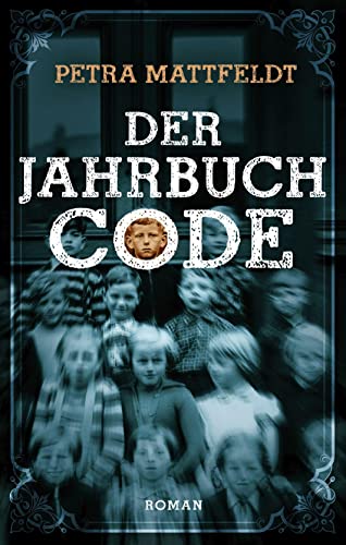 Der Jahrbuchcode: Roman (Buntstein Verlag: Kinder- und Jugendbücher)